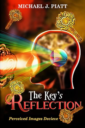 Cover of The Key's Reflection: Perceived Images Deceive